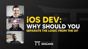 iOS DEV: Why should you separate the logic from the UI? | ED Clips