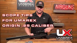 Scope tips for the Umarex Origin .25 Caliber Air Rifle : Eydin Hansen