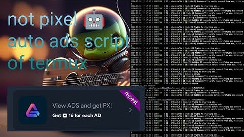 NOTPIXEL Watch ADS Script - Get Unlimited NOTPIXEL POINTS 24/7 Using TERMUX