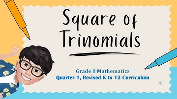 Square of Trinomial / Special Products / Grade 8 Mathematics
