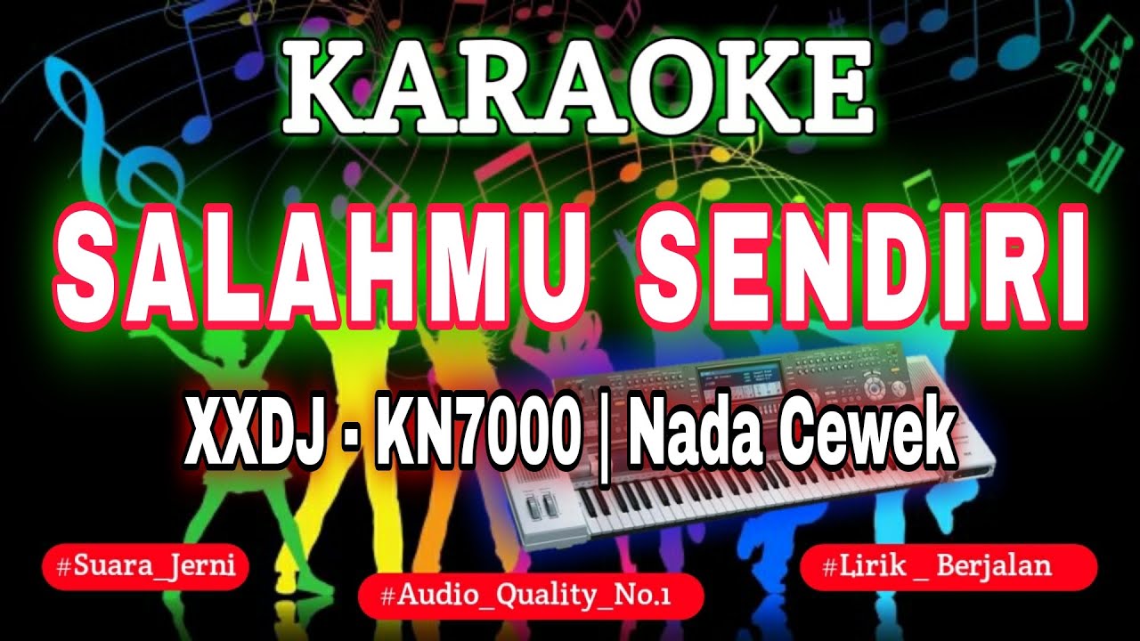KARAOKE CUT RANNI - SALAHMU SENDIRI [NADA CEWEK] XXDJ KN7000 DENI RECORD