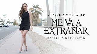 Me Va A Extrañar -  Ricardo Montaner (Carolina Ross Cover) chords