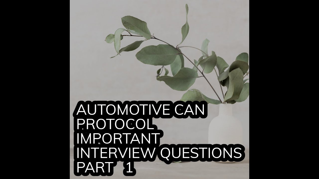 AUTOMOTIVE CAN PROTOCOL  IMPORTANT INTERVIEW QUESTIONS PART   1