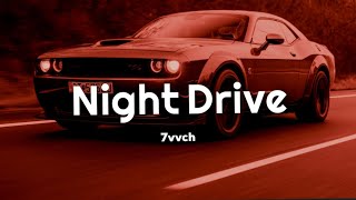 7Vvch - Night Drive 🔥(Unofficial Mv)🔥