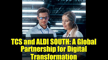 TCS and ALDI SOUTH: A Global Partnership for Digital Transformation