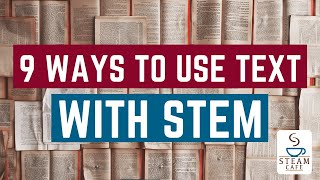 9 Ways to Use Text With STEM