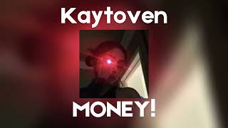 Kaytoven - Money! (Money,money,green,green) | speed up