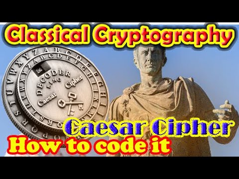Classical Cryptography - Caesar Cipher - YouTube