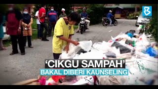 ‘CIKGU SAMPAH’ BAKAL DIBERI KAUNSELING