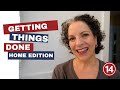 Getting Things Done || Home Edition || Episode 14 ||