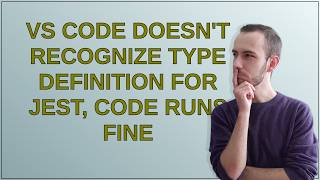 VS Code doesn't recognize type definition for Jest, code runs fine