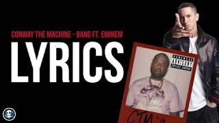 Conway The Machine-Bang Ft. Eminem (Official Lyrics)