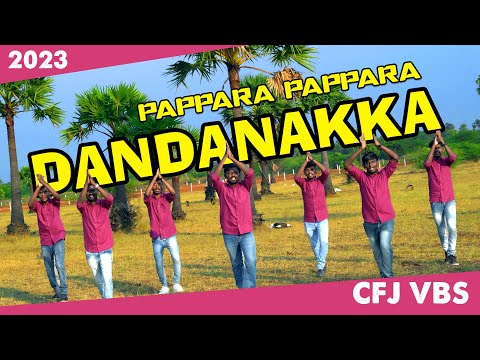 Dandanakka Song 🕺🏻| Pappara Pappara CFJ VBS Song 2023 #CFJ