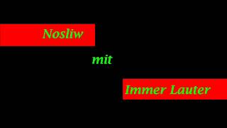 Nosliw - Immer Lauter