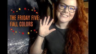 FALL COLORS | The Friday Five
