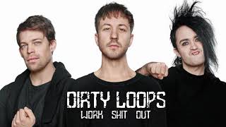 Dirty Loops  - Work shit out (instrumental)