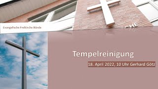 Predigt: "Tempelreinigung" // Gerhard Götz