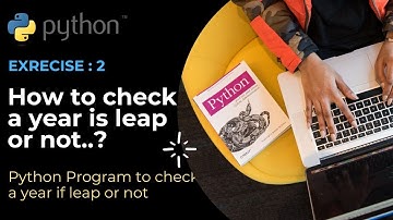 How to check a year is leap or not ||  Python Program || Exercise :2