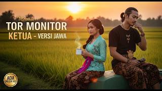 TOR MONITOR KETUA - ORANG BARU LEBE GACOR | Lagu Cover Jawa Terbaru 2024