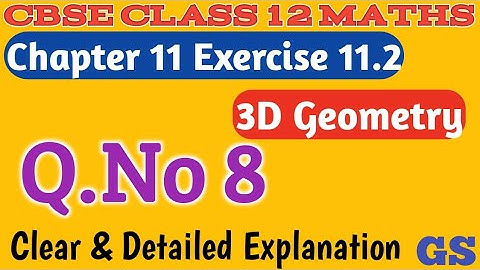 Chapter 11 - Exercise 11.2 (Q.No 8) 3 Dimensional Geometry - CBSE Class 12th Maths in Tamil - NCERT