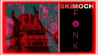 Skimoch - FONK 1 Hour