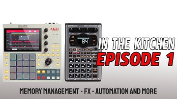 IN THE KITCHEN EPISODE 1| MPC ONE & ROLAND SP-404 MEMORY, FX TIPS & BEAT