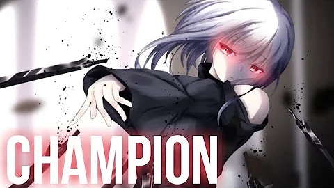 ❧nightcore - champion (1 hour)
