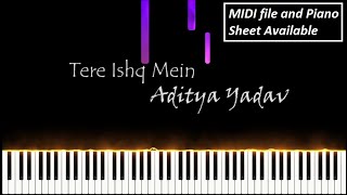Video thumbnail of "Tere Ishq Mein | Aditya Yadav | Piano Cover | Piano Notes"