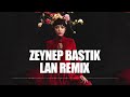 Zeynep Bastık - Lan ( Onur Colak Remix ) Sana ben ezelden geldim lan