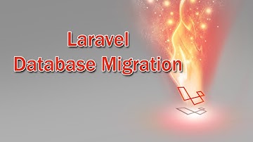 Laravel Tutorials, migration with laravel and mysql