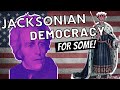 Jacksonian Democracy: Triumphs and Trials in American History