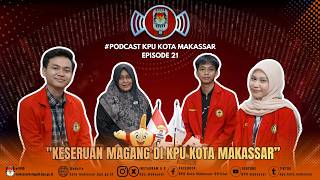 #PodcastKPUKotaMakassar Eps. 21: 