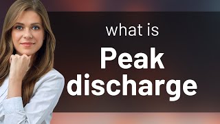 Understanding "Peak Discharge": An Essential Concept in Hydrology