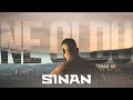 SINAN - Ne oldu (official video)