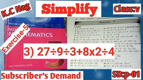 SD:p-01/Simplify/K.C Nag/ Exercise-5/Class:v/Qu:3/ (27÷9÷3+8x2÷4)/English Version/Bengali Language