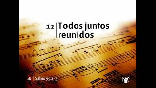 Todos juntos reunidos - Himno 12 | Himnario adventista nuevo
