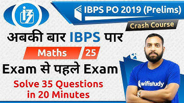 4:00 PM - IBPS PO 2019 (Pre) | Maths by Arun Sir | Exam Before Exam