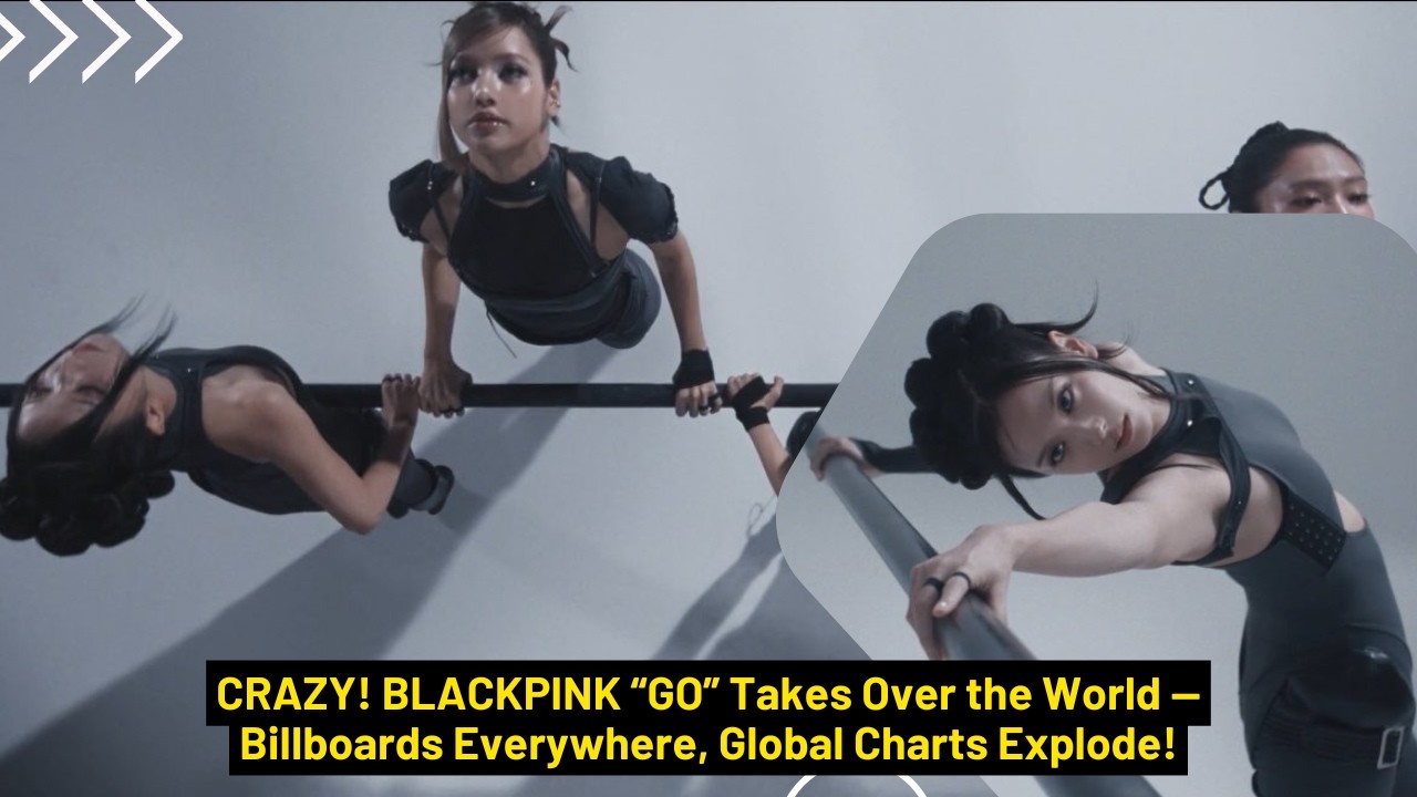 INSANE! BLACKPINK “GO” Appears on Billboards Worldwide — The Comeback That Shocked the Industry