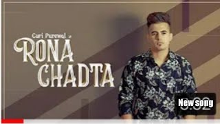 Rona Chadta|Guri Purewal| New punjabi song 2019