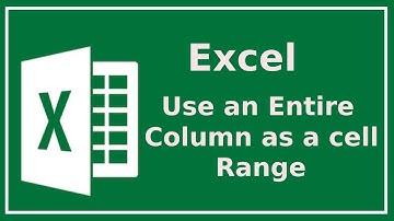 Excel Quick Tip Use an Entire Column as a Cell Range