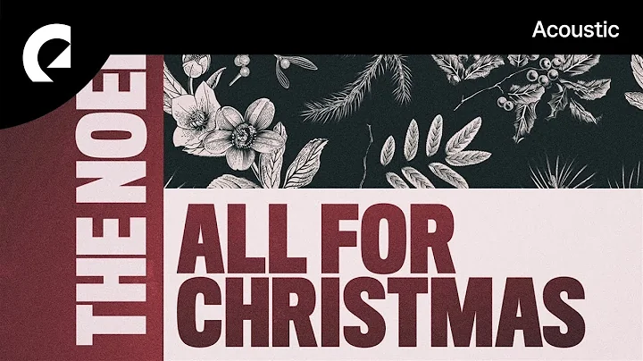 The Noel feat. Sam Shore - All For Christmas (Roya...