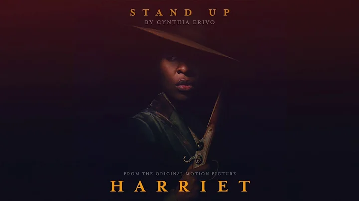 "Stand Up (from Harriet)" by Cynthia Erivo