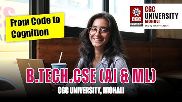 B.Tech CSE (AI & ML) at CGC University Mohali | Learn, Build & Innovate #cgcuniversitymohali