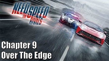 Need for Speed Rivals - Racer - Chapter 9 - Over The Edge
