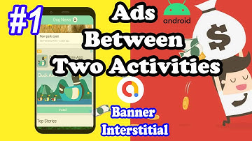 How to Show Banner Ads and Full screen Ads in Android Studio (COMPLETED)