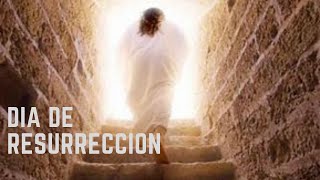 DIA DE RESURRECCION// RESURRECTION DAY.