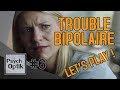 Le trouble bipolaire lets play  psychoptik 6