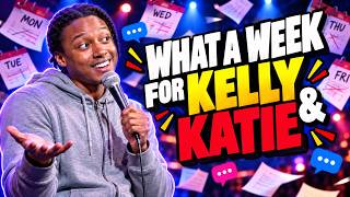 Information Kelly and Katie Probably Wish This Week Never Happened | Josh Johnson Guide
