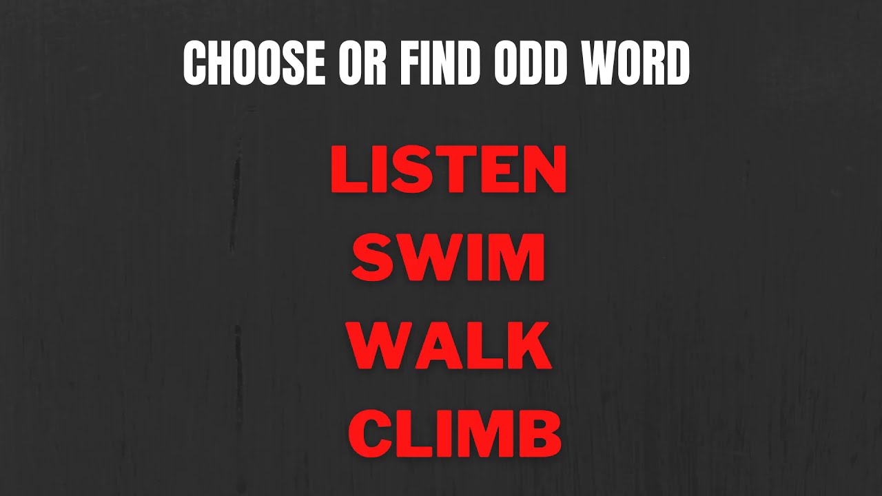 Choose Or Find Odd Word Listen Swim Walk Climb Run YouTube Choose Or Find Odd Word Listen Swim Walk Climb Run YouTube