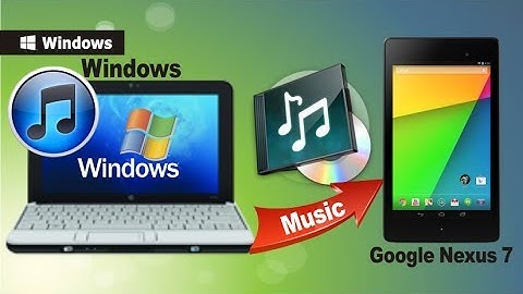 [iTunes Music to Nexus 7]: How to Sync Music from iTunes to Google Nexus 7